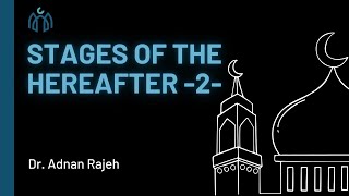 Stages of the Hereafter Series Good and Bad Endings 2 Day 4 Fajr and Dars [upl. by Davidde765]