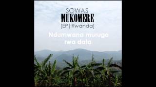 SOWAS  Ndumwana murugo rwa data Rwanda [upl. by Noxas]