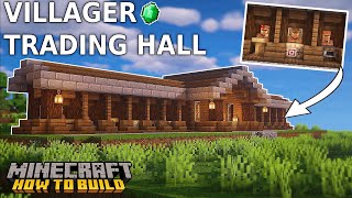 Minecraft How to Build a Villager Trading Hall [upl. by Allerim6]