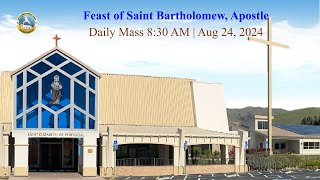 Feast of Saint Bartholomew Apostle  Aug 24 2024  830 AM [upl. by Anchie]