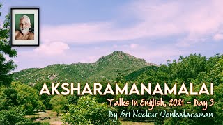 Aksharamanamalai Talks in English by Sri Nochur Venkataraman  2021  Day 3  Sri Ramanasramam [upl. by Aerdnat]