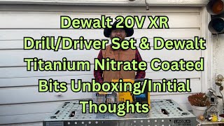 Dewalt 20V XR DriverDrill Set amp Dewalt Titanium Nitrate Coated Bits Unboxing amp Initial Thoughts [upl. by Maclean]