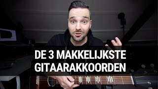 De 3 MAKKELIJKSTE Gitaarakooorden Voor Beginners [upl. by Rennold]