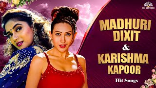 Madhuri Dixit amp Karisma Kapoor Songs  90s Bollywood Superhit Songs  Hindi Love Songs [upl. by Rosalinde]