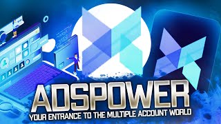 AdsPower  your entrance to the Multiple Account World [upl. by Kcered]