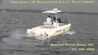 Aquasport 230 Tournament Cat w Twin 135hp [upl. by Skippie940]