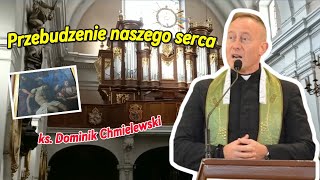 ks Dominik Chmielewski  Przebudzenie naszego serca [upl. by Lowis]