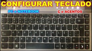 Como Configurar Teclado Desconfigurado Ç e ACENTOS Configuração ABNT2 [upl. by Pat]