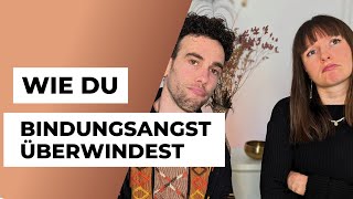 Wie Du Bindungsangst überwinden kannst [upl. by Seldon]