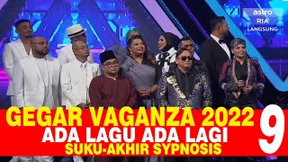 ADA LAGU ADA LAGI GEGAR VAGANZA MINGGU 9 SUKU AKHIR  2022 Sypnosis GV9 AdaLaguAdaLagi [upl. by Anyal204]