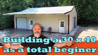 Can you DIY a 30 x 40 tube steel building I gave it a try as a complete novice [upl. by Dido272]