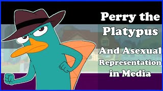 Perry the Platypus amp Asexual Representation in Media A Quick Clarification [upl. by Hessler697]