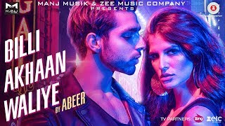 Billi Akhaan Waliye  Official Music Video  Abeer Arora [upl. by Shanleigh]