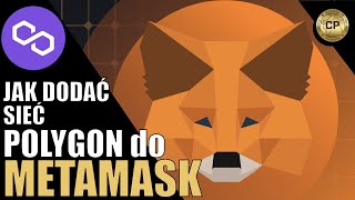 Jak dodać sieć Polygon MATIC do Metamask poradnik2023 [upl. by Eusassilem]