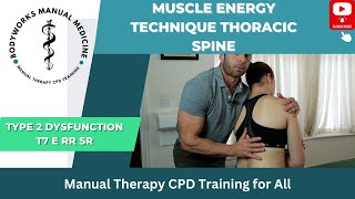 Muscle Energy Technique MET for the Thoracic Spine for a Type 2 Dysfunction T7ERSR [upl. by Leasim]