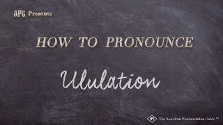 How to Pronounce Ululation Real Life Examples [upl. by Rora288]