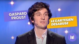 Gaspard Proust  Le cartésien désabusé sketch [upl. by Larcher]