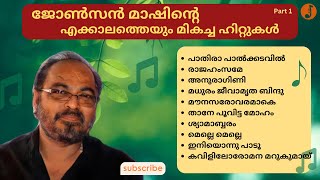 AllTime Favorites of Johnson Master  Malayalam Melody Hits [upl. by Esilehs345]