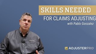 Top Skills Needed for Claims Adjusting [upl. by Turley784]