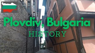 Going to Plovdiv Bulgaria and a Brief History [upl. by Dickie]