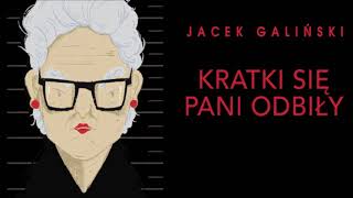 Jacek Galiński quotKratki się pani odbiłyquot audiobook Czyta Elżbieta Kijowska [upl. by Ominoreg]