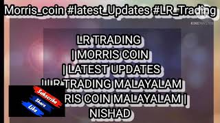 Morriscoin latestUpdates LRTrading LR TRADING  MORRIS COIN  LATEST UPDATES  LR TRADIng [upl. by Nyhagen]