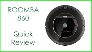 Roomba 860 Quick Review [upl. by Ymmik]