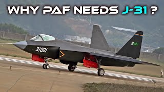 J31 for Pakistan Why PAF Need J31 having J10C amp JF17 Block 3 [upl. by Niltak98]