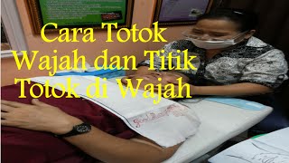 Cara Totok Wajah dan Titik Totok di Wajah [upl. by Hunley]