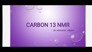 CARBON 13 NMR COMPLETE DESCRIPTION IN 10 MINUTES jhwconcepts711 [upl. by Affay]