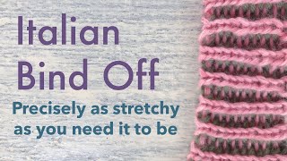 Italian Bind Off precisely as stretchy as you need it to be [upl. by Neelloj]