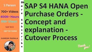 SAP S4 HANA or SAP ECC Open Purchase Orders  Concept and explanation  Cutover Process [upl. by Sellig]