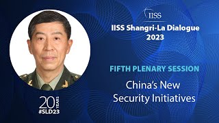 IISS ShangriLa Dialogue 2023 Chinas New Security Initiatives [upl. by Layod]