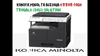 KONICA MINOLTA BIZHUB ERROR CODE TROUBLE 3451 SOLUTION [upl. by Naesyar326]