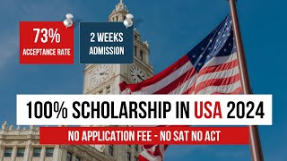 Get 100 Scholarship in USA in 2024  NO APPLICATION FEE  NO SATACT [upl. by Akihdar]