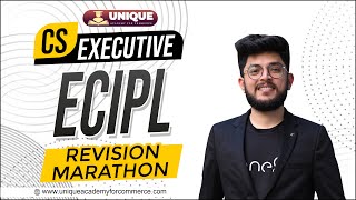 CS Executive New Syllabus  ECIPL Part  B  Revision Marathon  CS Shubham Modi [upl. by Malissia]