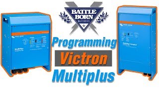 HowTo Program a Victron Multiplus Inverter Charger  Battle Born Batteries [upl. by Hoyt]