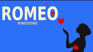 ROMEO RINGTONE [upl. by Inanak109]