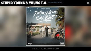 tupid Young amp Yhung TO  Ready For War Audio [upl. by Yedok]