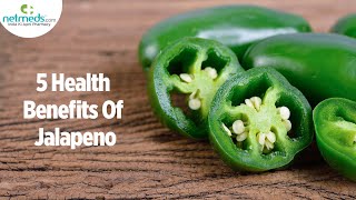 Top 5 Health Benefits Of Jalapeno [upl. by Anerys]