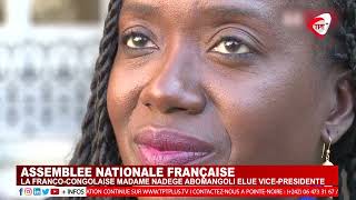 ASSEMBLÉE NATIONALE FRANÇAISE  LA FRANCO CONGOLAISE MADAME NADÈGE ABOMANGOLI ÉLUE VICE PRÉSIDENTE [upl. by Iamhaj545]