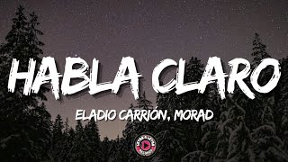 Eladio Carrión Morad  Habla Claro LetraLyrics🔥 [upl. by Enniroc234]