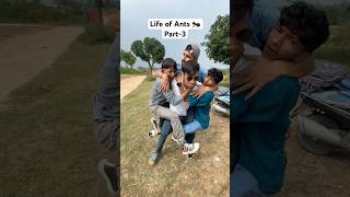 Life of ants 🐜 part3 comedy funnyrelatable funny [upl. by Attenreb]