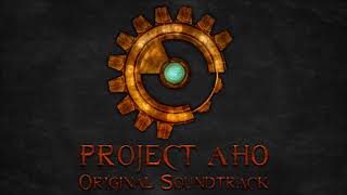 Project AHO Original Soundtrack  2 Sadrith Kegran [upl. by Jump]