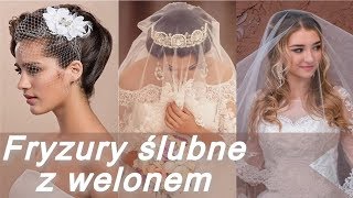 Fryzury 🌹 ślubne z welonem  uczesanie na wesele [upl. by Winters549]