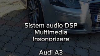 Sistem audio complet Audi A3 8P cu DSP [upl. by Suoivatnod133]