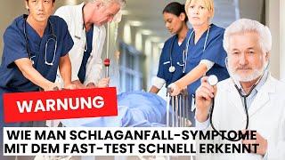 Jede Sekunde zähltWie man SchlaganfallSymptome mit dem FASTTest schnell erkennt [upl. by Atilegna]