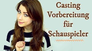 CASTING Vorbereitung für Schauspieler  TIPPS die ihr befolgen solltet Schauspielunterricht [upl. by Klos]