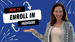 How to Enroll in Medicare [upl. by Olshausen427]