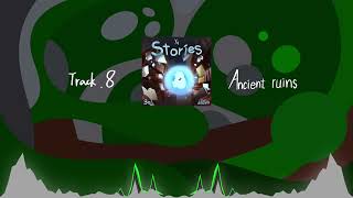 Stories  track8 Ancient Ruins [upl. by Sharity328]